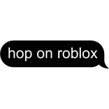 💬 Hop on Roblox Text