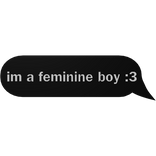 🔴  I am feminine boy