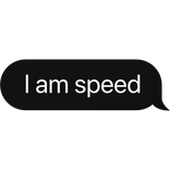 I am speed cars text bubble