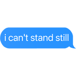 i can't stand still text