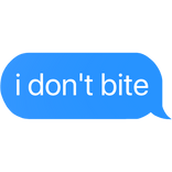 i don't bite text