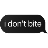 i don't bite text