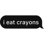 i eat crayons text