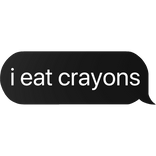 i eat crayons text