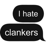 I hate clankers text message speech bubble
