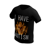 I have autism Black meme shirt