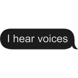 i hear voices