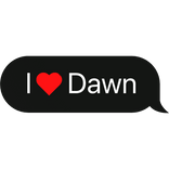 I heart Dawn text bubble