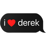 i heart derek text