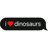 i heart dinosaurs text bubble