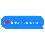 i heart dress to impress text