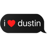 i heart dustin text