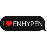 I Heart Enhypen kpop stan text chat bubble message