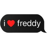 i heart freddy text