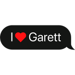 I heart Garett text bubble
