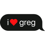 i heart greg text bubble