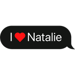 I heart Natalie text bubble