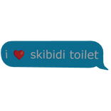 i heart skibidi toilet text