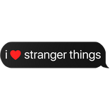 i heart stranger things text