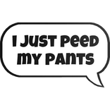 i just peed my pants text