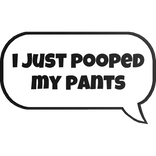 i just pooped my pants text