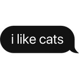 i like cats text bubble