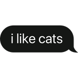 i like cats text bubble