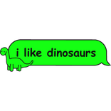 i like dinosaurs text bubble