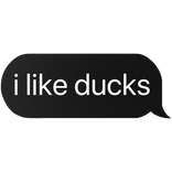 i like ducks text