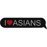 I Love Asians Text