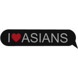 I Love Asians Text