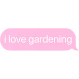 i love gardening text