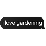 i love gardening text