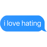 i love hating text