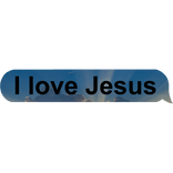 I love Jesus