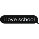 i love school