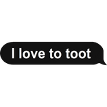 i love to toot 💩