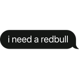i need a redbull text bubble