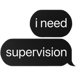 i need supervision text