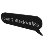 I own 2 Blackvalks