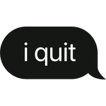 i quit text bubble