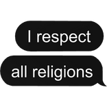 I respect all religions glowing text bubble