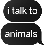 i talk to animals text