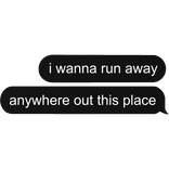i wanna run away lyrics meme text bubble