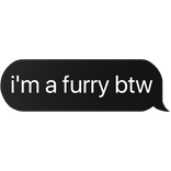 i'm a furry btw text