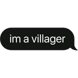im a villager text bubble