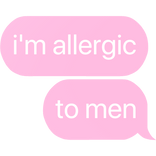 i'm allergic men text