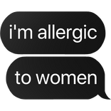 i'm allergic women text