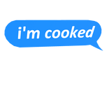 i'm cooked text