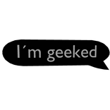 I´m Geeked Meme Text